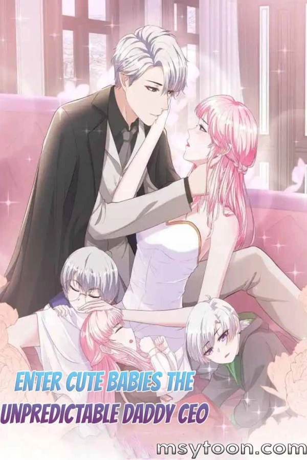 Enter Cute Babies The Unpredictable Daddy CEO [Webtoon][Romance]