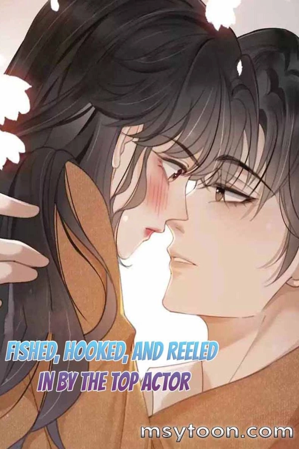 Fished, Hooked, and Reeled in by the Top Actor [Webtoon][Romance]